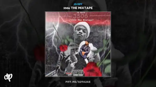 3506 The Mixtape BY JG Riff
